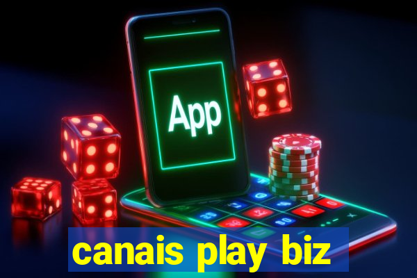 canais play biz